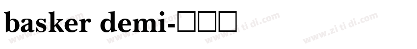 basker demi字体转换 basker demi字体转换